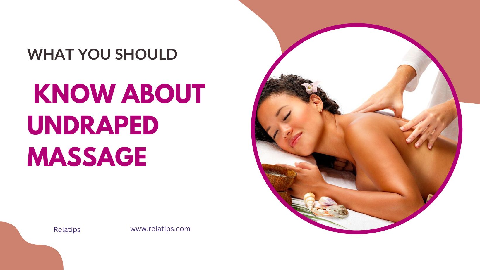 What You Should Know About Undraped Massage